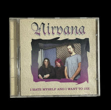 NIRVANA "I HATE MYSELF AND WANT TO DIE" BOOTLEG LIVE CD